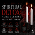 Spiritual Detox: Aura Cleanse Spell Service